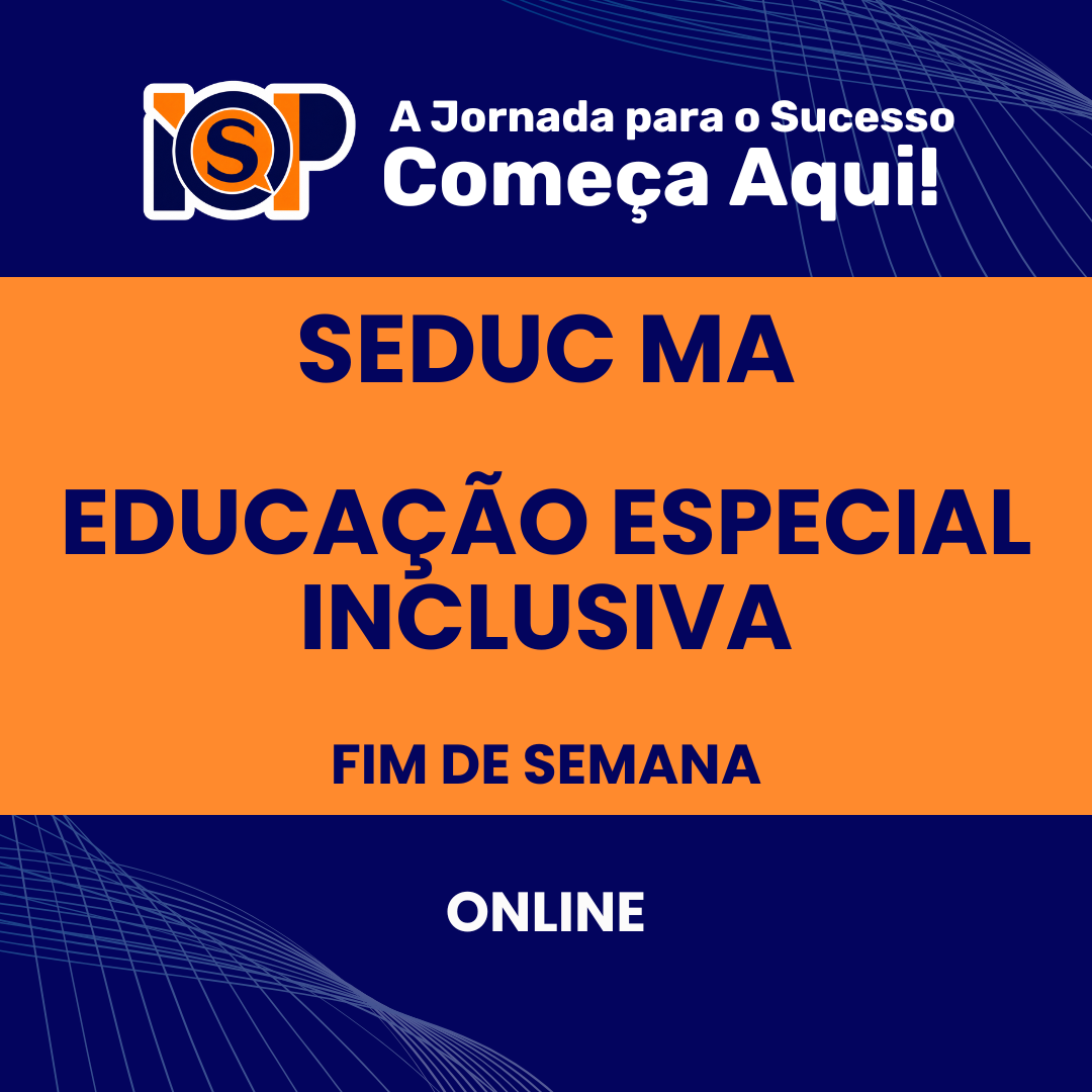 Preparatório - SEDUC MA - Educação Especial Inclusiva