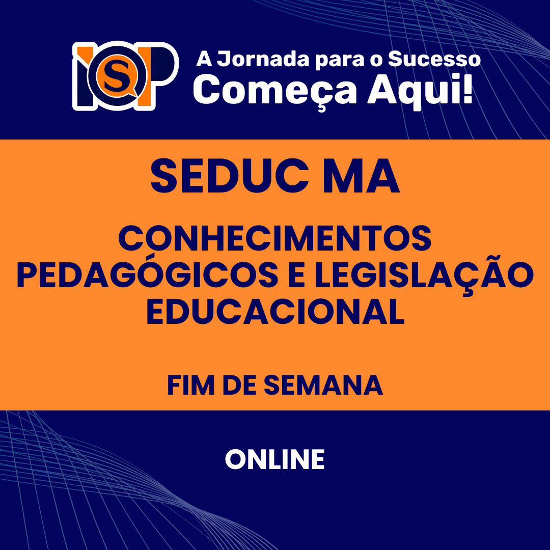 Preparatório - SEDUC MA - Conhecimentos Pedagógicos e Legislação Educacional